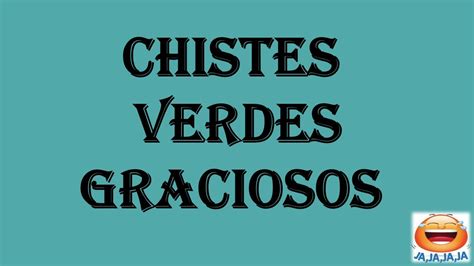 chistes verdes cortos|60 chistes verdes picantes y de sexo solo aptos para。